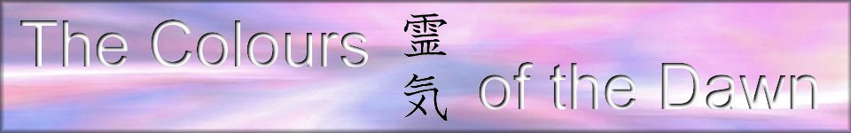 Reiki tuition and spiritual healing with the colours of the dawn Reiki tuition and spiritual healing with the colours of the dawn